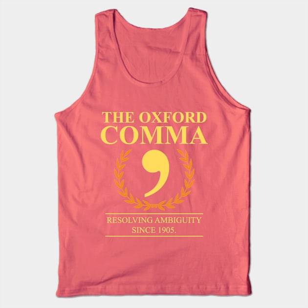 The Oxford Comma English Teacher Grammar Police Tank Top by swissles